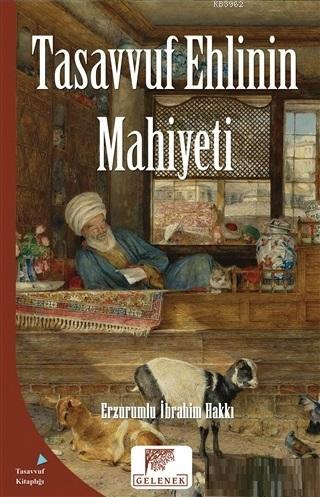 Tasavvuf Ehlinin Mahiyeti | Erzurumlu İbrahim Hakkı Hazretleri | Gelen