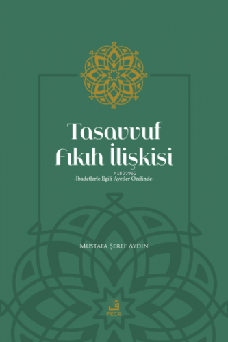 Tasavvuf Fıkıh İlişkisi | Mustafa Şeref Aydın | Fecr Yayınları