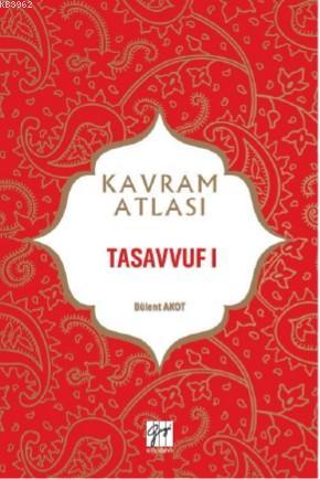 Tasavvuf I | Bülent Akot | Gazi Kitabevi