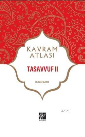 Tasavvuf II | Bülent Akot | Gazi Kitabevi