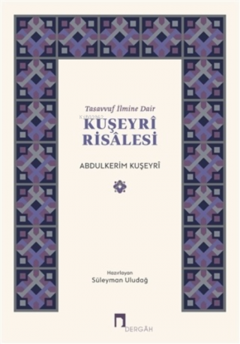 Tasavvuf İlmine Dair Kuşeyri Risalesi | Abdülkerim Kuşeyri | Dergah Ya