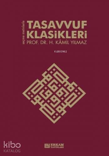 Tasavvuf Klasikleri | Hasan Kamil Yılmaz | Erkam Yayınları