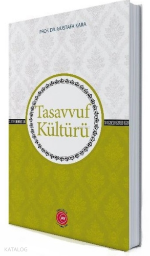 Tasavvuf Kültürü | Mustafa Kara | Anadolu Ay Yayınları