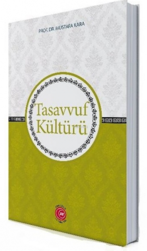 Tasavvuf Kültürü | Mustafa Kara | Anadolu Ay Yayınları