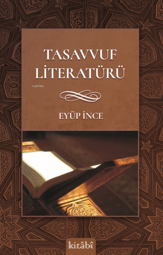 Tasavvuf Literatürü | Eyüp İnce | Kitabi Yayınevi