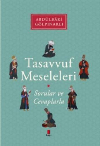 Tasavvuf Meseleleri; Sorular ve Cevaplarla | Abdülbaki Gölpınarlı | Ka