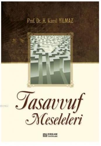 Tasavvuf Meseleleri | Hasan Kamil Yılmaz | Erkam Yayınları