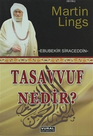 Tasavvuf Nedir; Martin Lings (Ebubekir Siraceddin) | Ebubekir Siracedd