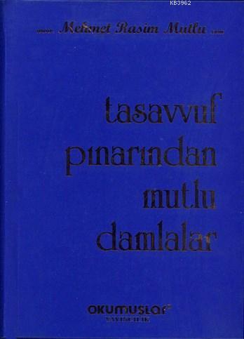 Tasavvuf Pınarından Mutlu Damlalar | Mehmet Rasim Mutlu | Okumuşlar Ya