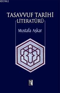 Tasavvuf Tarihi Literatürü | Mustafa Aşkar | İz Yayıncılık