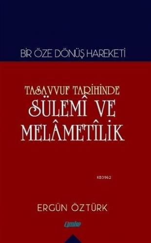 Tasavvuf Tarihinde Sülemi ve Melametilik | Ergün Öztürk | Çimke Yayınl