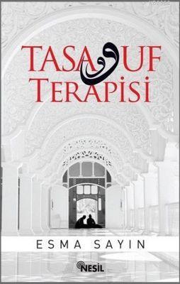 Tasavvuf Terapisi | Esma Sayın | Nesil Yayınları