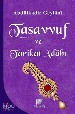 Tasavvuf ve Tarikat Adabı | Abdülkadir Geylani | Gelenek Yayıncılık