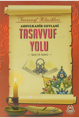 Tasavvuf Yolu | Abdulkadir Geylani | Bahar Yayınları