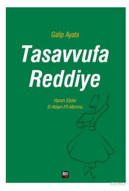 Tasavvufa Reddiye | Galip Ayata | İleri Yayınları