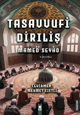 Tasavvufi Diriliş | Seyyid Muhammed Emin El-Hileybi | X10 Kitap