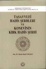 Tasavvufi Hadis Şerhleri ve Konevinin Kırk Hadis Şerhi | Prof.Dr. Hasa