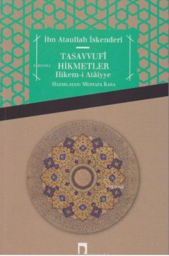 Tasavvufi Hikmetler Hikemi Ataiyye | İbn Ataullah İskenderi | Dergah Y