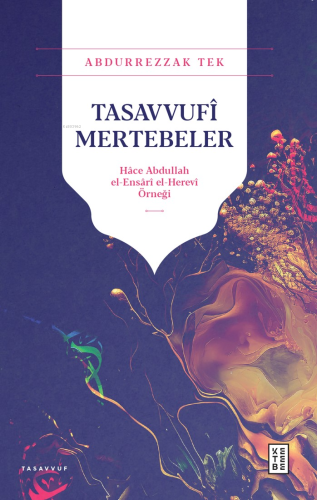 Tasavvufî Mertebeler;Hâce Abdullah el-Ensârî el-Herevî Örneği | Abdurr