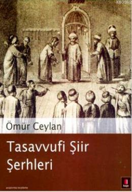 Tasavvufi Şiir Şerhleri | Ömür Ceylan | Kapı Yayınları