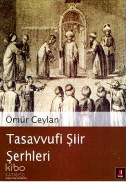 Tasavvufi Şiir Şerhleri | Ömür Ceylan | Kapı Yayınları