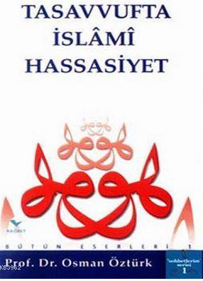 Tasavvufta İslami Hassasiyet | osman ozturk sair | Rağbet Yayınları