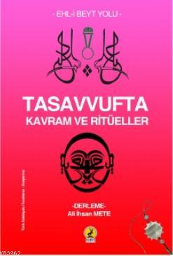 Tasavvufta Kavram ve Ritüeller; Ehl-i Beyt Yolu | Ali İhsan Mete | Cer