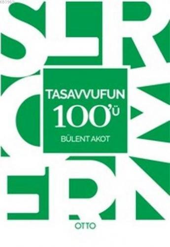 Tasavvufun 100'ü; Kavram Haritaları | Bülent Akot | Otto Yayınları