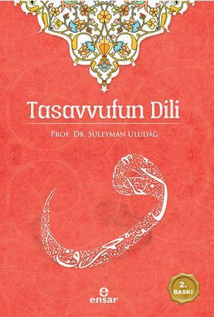 Tasavvufun Dili | Süleyman Uludağ | Ensar Neşriyat