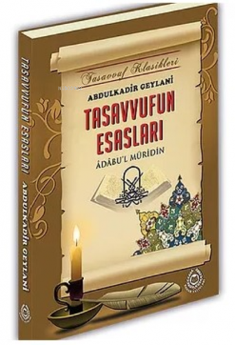 Tasavvufun Esasları | Seyyid Abdülkadir Geylani | Bahar Yayınları