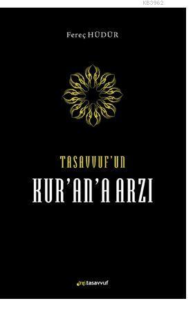 Tasavvuf'un Kur'an'a Arzı | Fereç Hüdür | Anti Tasavvuf Yayınları