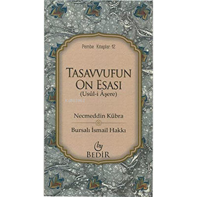 Tasavvufun On Esası | Bursalı İsmail Hakkı | Bedir Yayınları