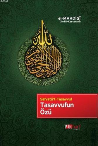 Tasavvufun Özü | İbn Kudame el-Makdisi | İlkharf Yayınları