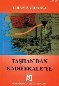 Taşhan'dan Kadifekale'ye | İlhan Bardakçı | Türk Edebiyatı Vakfı Yayın