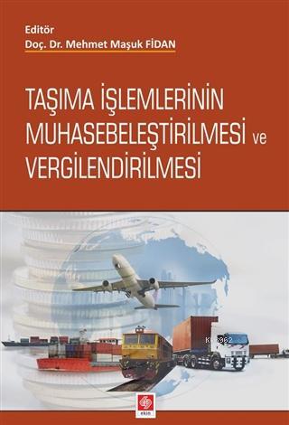 Taşıma İşlemlerinin Muhasebeleştirilmesi ve Vergilendirilmesi | Mehmet