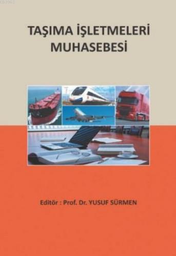 Taşıma İşletmeleri Muhasebesi | Yusuf Sürmen | Umuttepe Yayınları