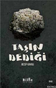 Taşın Dediği | Recep Kayalı | Bilge Kültür Sanat