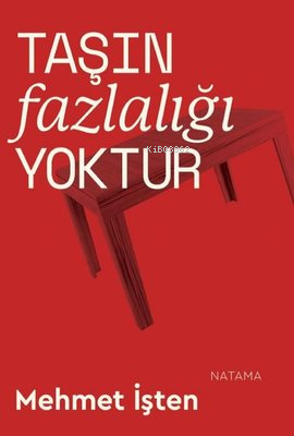 Taşın Fazlalığı Yoktur | Mehmet İşten | Natama Yayınları