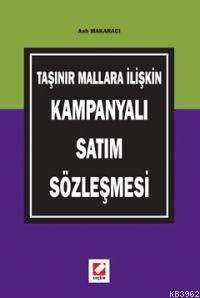 Taşınır Mallara İlişkin Kampanyalı Satım Sözleşmesi | Aslı Makaracı | 