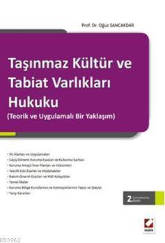 Taşınmaz Kültür ve Tabiat Varlıkları Hukuku | Oğuz Sancakdar | Seçkin 