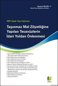 Taşınmaz Mal Ziynetliğinde Yapılan Tecavüzlerin İdari Yoldan Önlenmesi