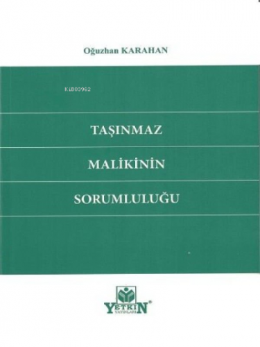 Taşınmaz Malikinin Sorumluluğu | Oğuzhan Karahan | Yetkin Yayınları