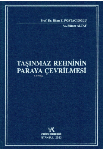 Taşınmaz Rehninin Paraya Çevrilmesi | İlhan E. Postacıoğlu | Vedat Kit