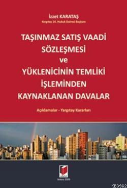 Taşınmaz Satış Vaadi Sözleşemesi ve Yüklenicinin Temliki İşleminden Ka