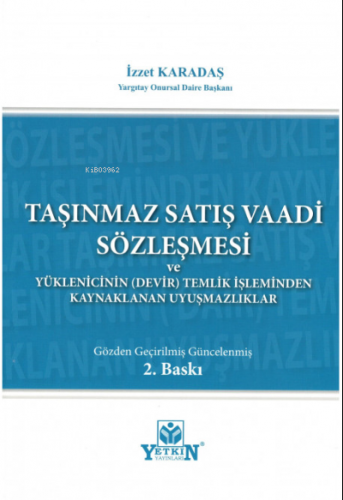 Taşınmaz Satış Vaadi Sözleşmesi ve Yüklenicinin (Devir) Temliki İşlemi