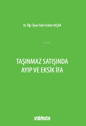 Taşınmaz Satışında Ayıp ve Eksik İfa | Fahri Erdem Kaşak | On İki Levh