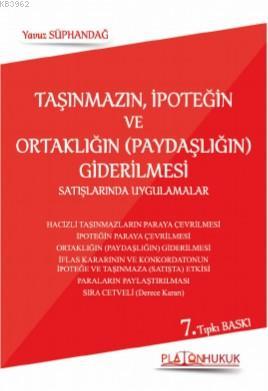 Taşınmazın, İpoteğin ve Ortaklığın (Paydaşlığın) Giderilmesi Satışları