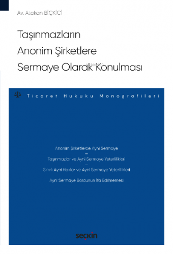 Taşınmazların Anonim Şirketlere Sermaye Olarak Konulması;– Ticaret Huk