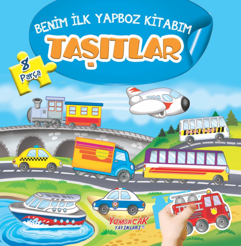 Taşıtlar - Benim İlk Yapboz Kitabım | | Yumurcak Yayınları