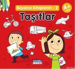 Taşıtlar; Boyama Kitaplarım 2 | Bilal Gezer | Çamlıca Çocuk Yayınları